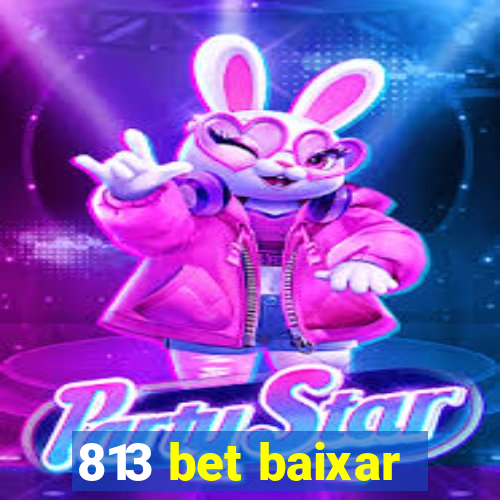 813 bet baixar